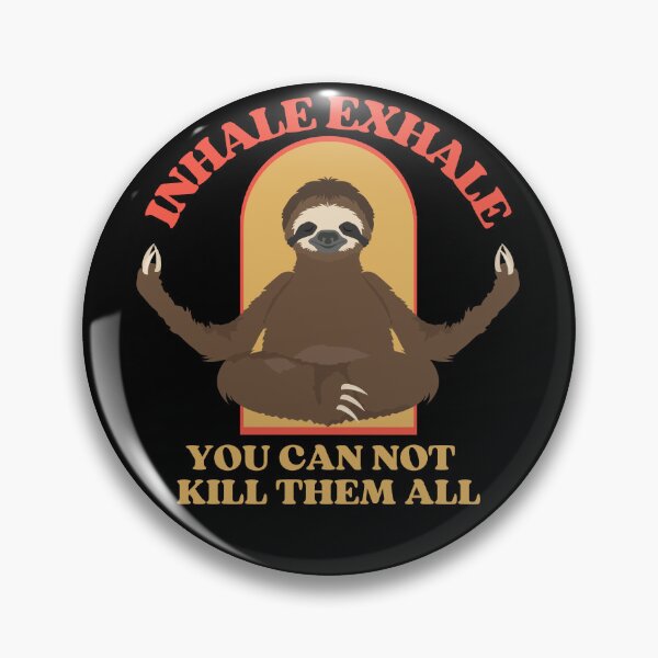 Item preview, Inhale exhale you can not kill them all funny yoga sloth designed and sold by reka88.