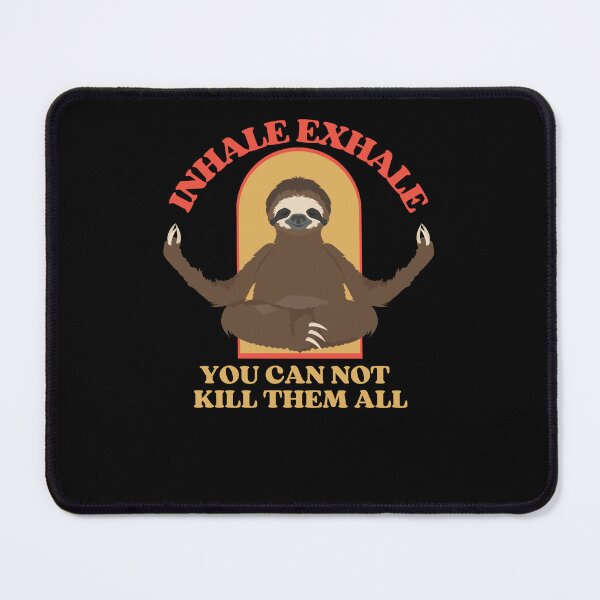 Item preview, Inhale exhale you can not kill them all funny yoga sloth designed and sold by reka88.