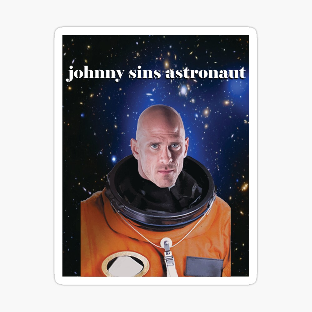 beautiful johnny sins astronaut t-shirt Poster