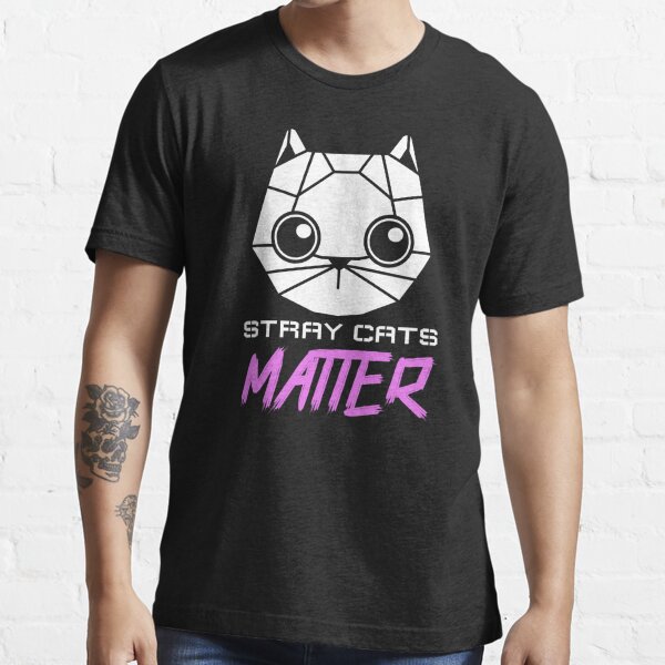 Stray Cats Matter Essential T-Shirt by cruzjone