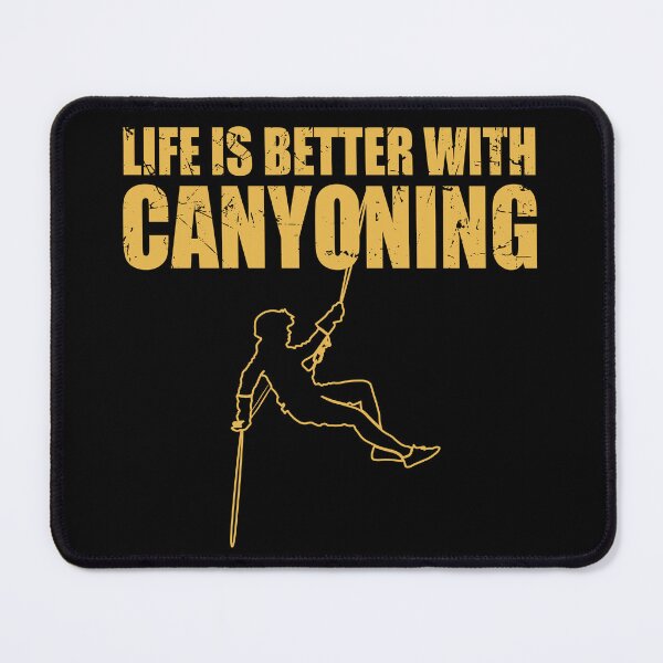 Item preview, Life is Better with Canyoning - Canyoneer Canyoneering Lover designed and sold by TheInkElephant.