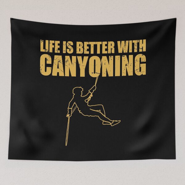 Item preview, Life is Better with Canyoning - Canyoneer Canyoneering Lover designed and sold by TheInkElephant.