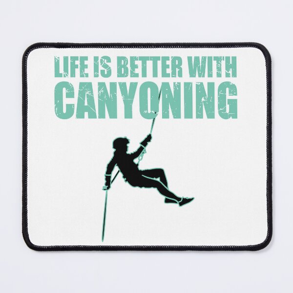 Item preview, Life is Better with Canyoning - Canyoneer Canyoneering Lover designed and sold by TheInkElephant.