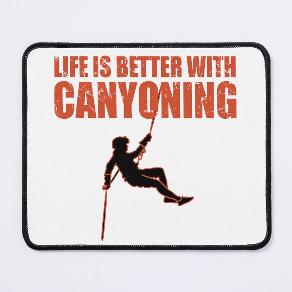 Item preview, Life is Better with Canyoning - Canyoneer Canyoneering Lover designed and sold by TheInkElephant.