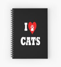 I love cats Spiral Notebook