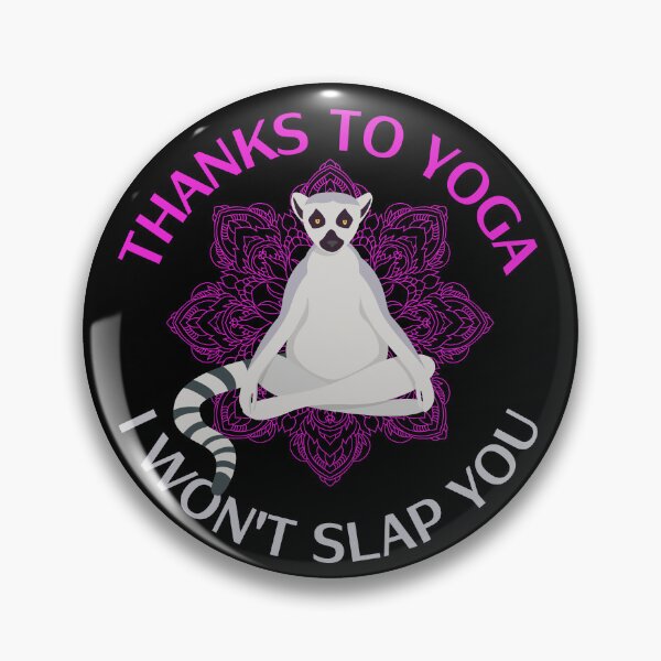 Item preview, Thanks to yoga i won't slap you funny yoga lemur designed and sold by reka88.