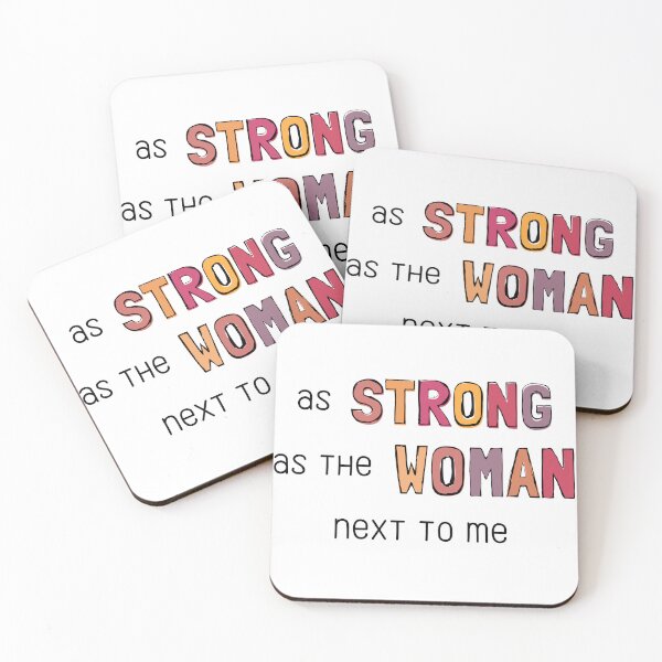Item preview, AS STRONG AS THE WOMAN NEXT TO ME designed and sold by Festive Feminist.
