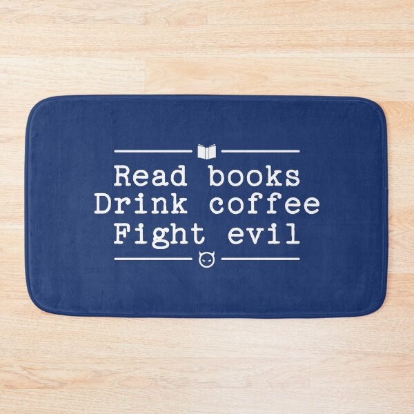 Item preview, Read Books Drink Coffee Fight Evil Funny Book Worm Gift  designed and sold by alenaz.