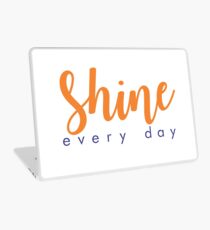 Shine every day Laptop Skin