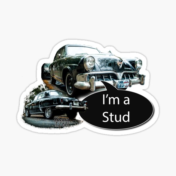 I'm a Stud(ebaker) Sticker