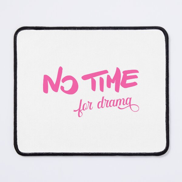 Item preview, No Time for Drama | Mom Life | Drama Quote designed and sold by InfiniteDemand.