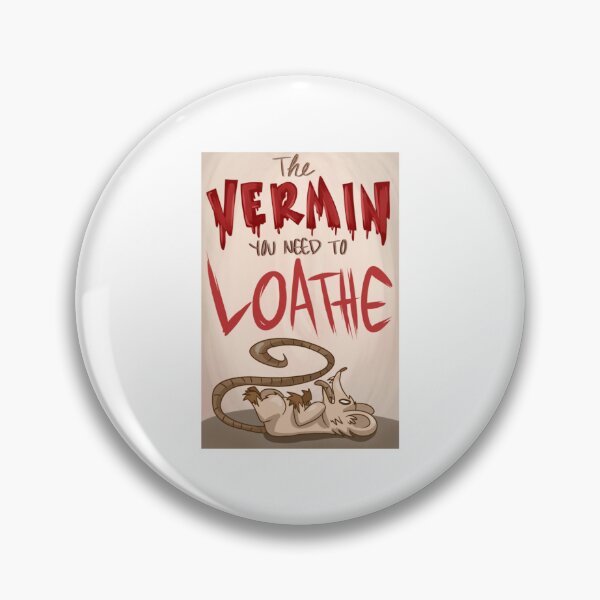 Item preview, The Vermin You Need To Loathe   designed and sold by OpticAffair.