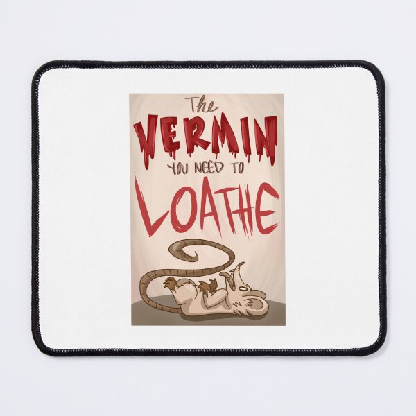 Item preview, The Vermin You Need To Loathe designed and sold by OpticAffair.