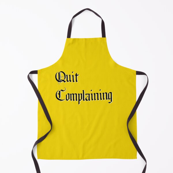 Item preview, Quit Complaining - Could be worse designed and sold by BlackGrain.