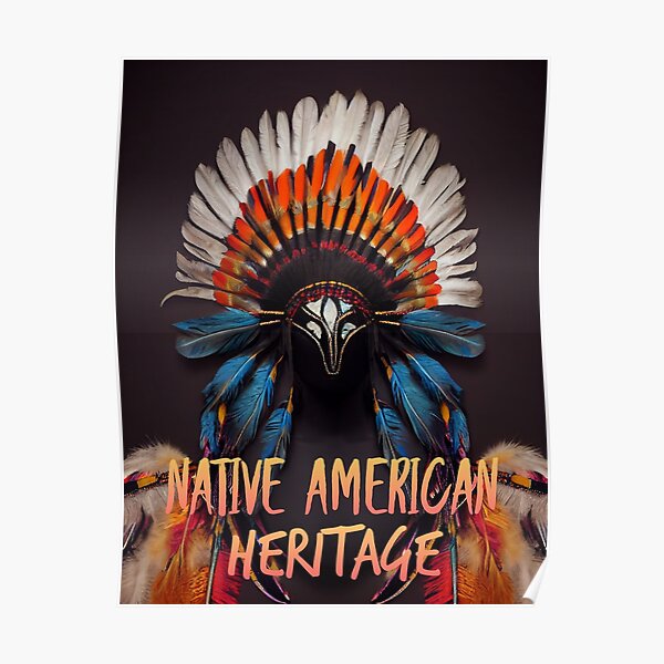 Native American Heritage Month Poster For Sale By Enzosartworks Redbubble