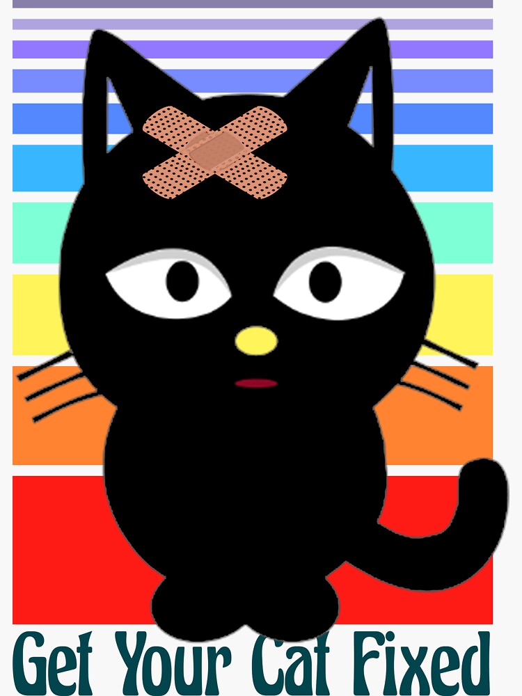 "Get Your Cat Fixed, Cat Lovers" Sticker for Sale by fashiondsn Redbubble