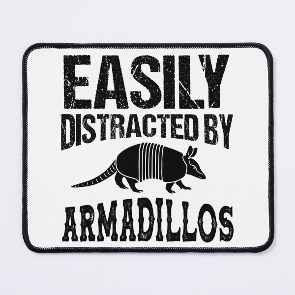 Item preview, Easily Distracted By Armadillos - Funny Quotes designed and sold by handsoftime2020.