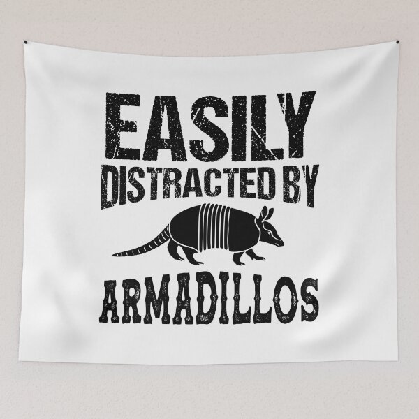 Item preview, Easily Distracted By Armadillos - Funny Quotes designed and sold by handsoftime2020.