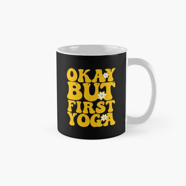 Item preview, Okay But First Yoga designed and sold by THROUGH-LIFE.