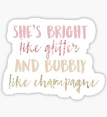 She's Bright Like Glitter Sticker
