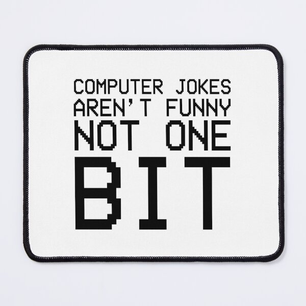 Item preview, Computer jokes aren't funny not one bit designed and sold by Bigilyy.