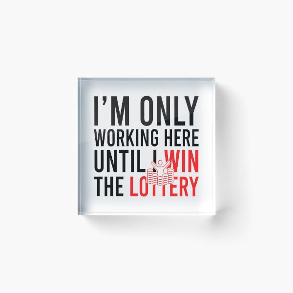 Item preview, I'm only working here until i win the lottery designed and sold by Bigilyy.