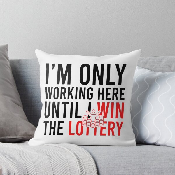 Item preview, I'm only working here until i win the lottery designed and sold by Bigilyy.