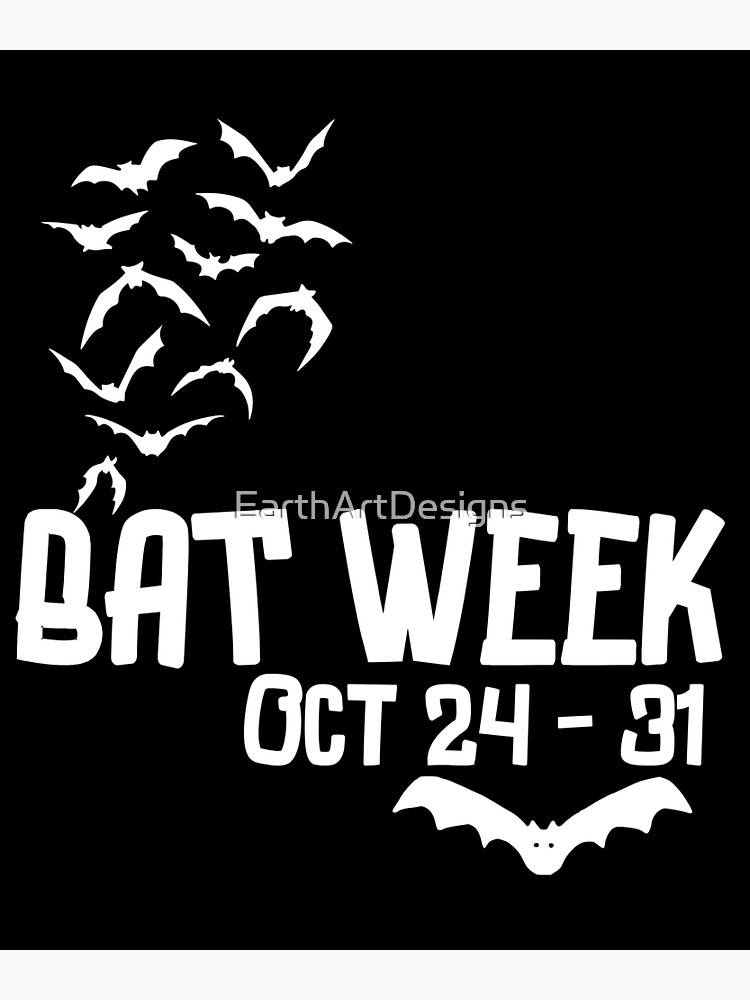 "International Annual Celebration Of Bat Week Design" Poster for Sale