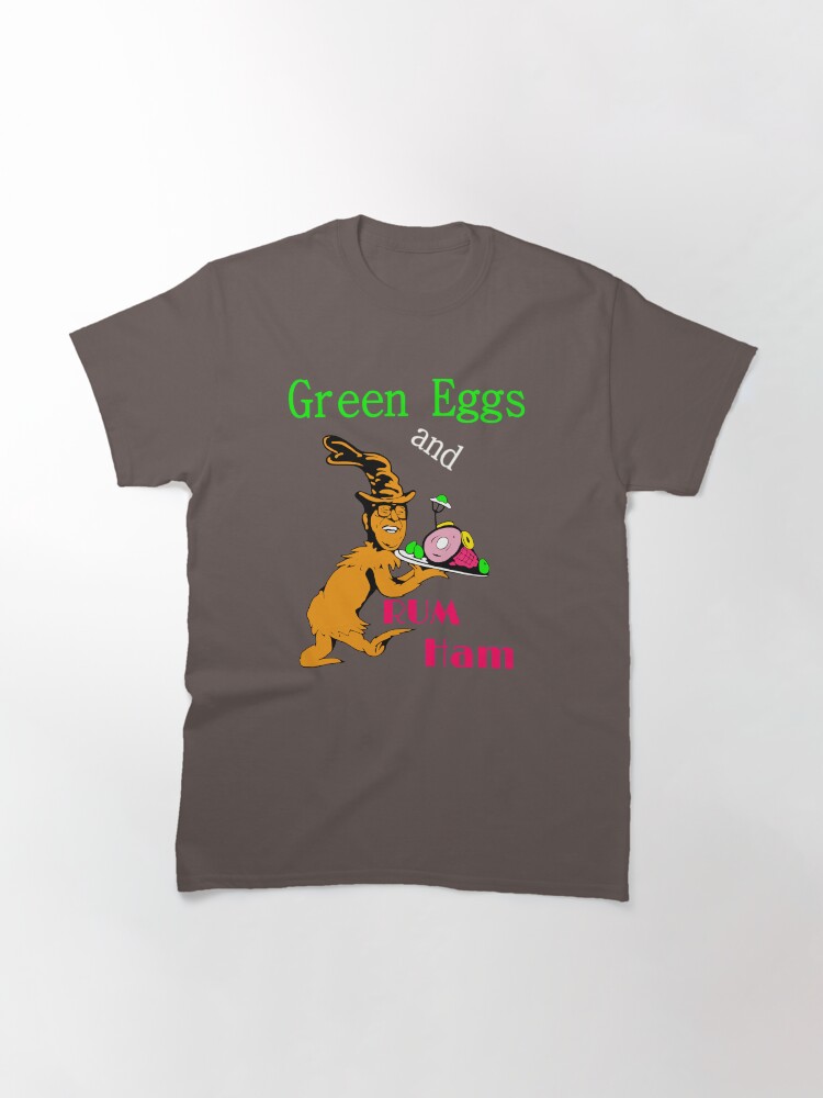 Alternate view of Green Eggs and Rum Ham Classic T-Shirt