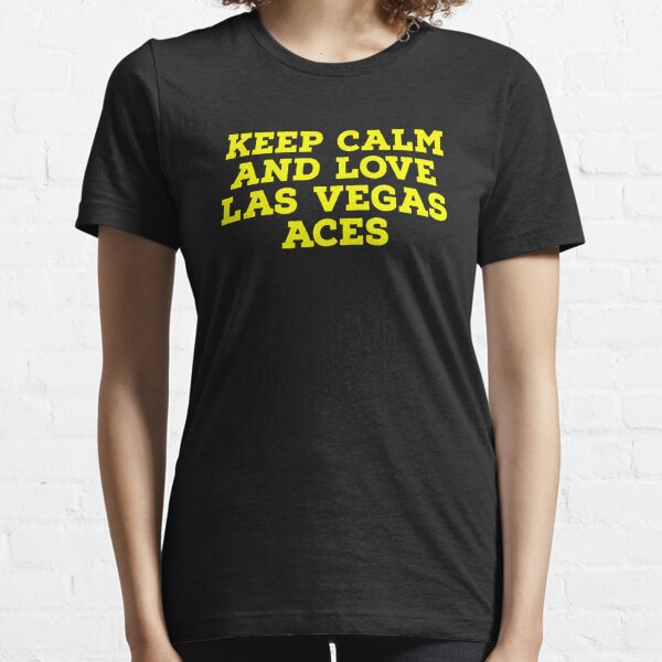 Keep Calm and Love Las Vegas Aces Keep Calm Classic T-Shirt | Redbubble