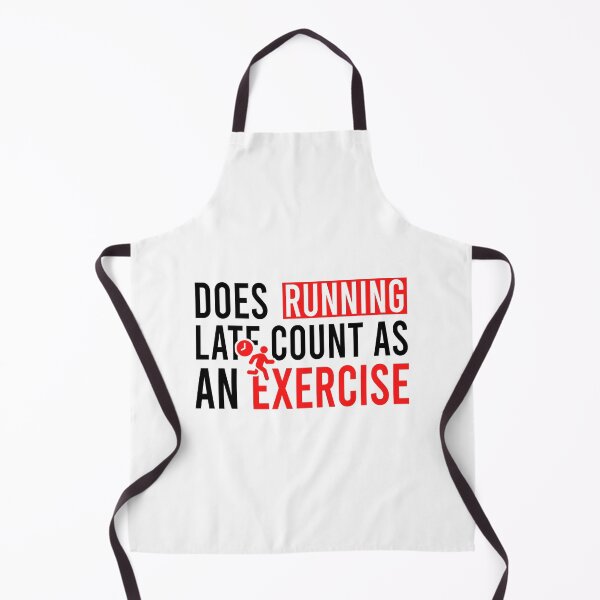 Item preview, Does running late count as an exercise designed and sold by Bigilyy.
