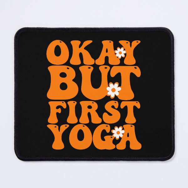 Item preview, Okay But First Yoga designed and sold by THROUGH-LIFE.