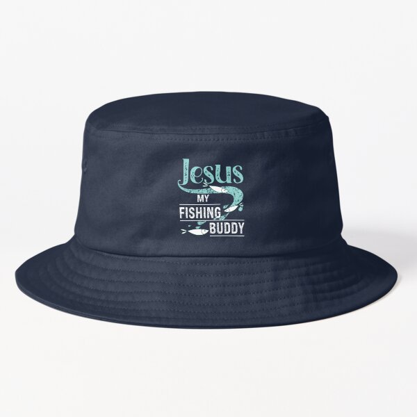 Jesus My Fishing Buddy, Christian Faith Fisher of Men Grunge Distressed |  Bucket Hat