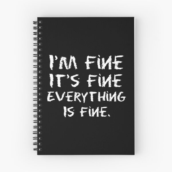 Item preview, I'm Fine, It's Fine, Everything Is Fine designed and sold by VexelPro.