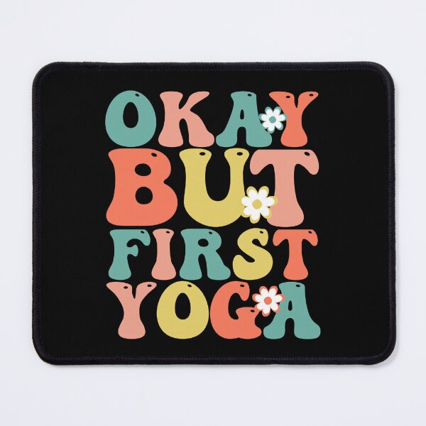 Item preview, Okay But First Yoga designed and sold by THROUGH-LIFE.