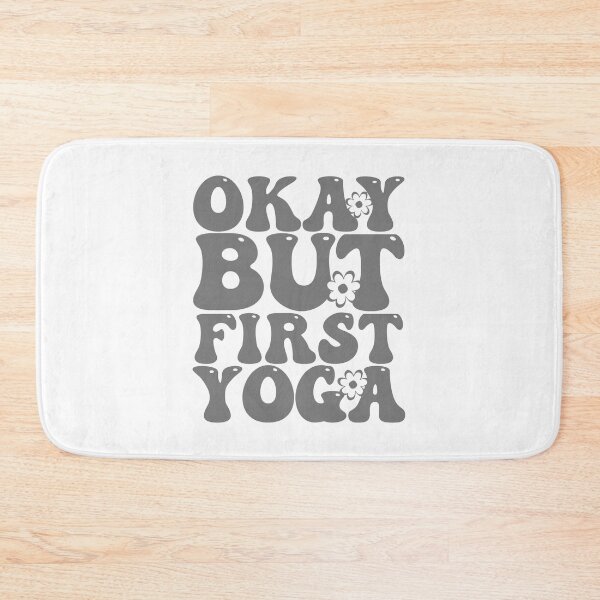 Item preview, Okay But First Yoga designed and sold by THROUGH-LIFE.
