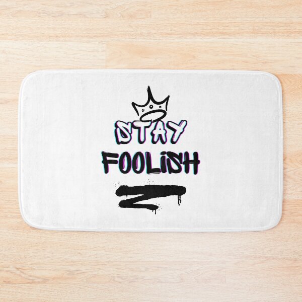 Item preview, Stay Foolish - graffiti designed and sold by RIVEofficial.