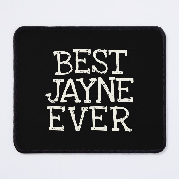 Item preview, Best Jayne Ever Funny Personalized Name designed and sold by MariosNydras.