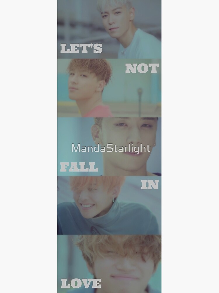 Bigbang Let S Not Fall In Love Greeting Card By Mandastarlight Redbubble