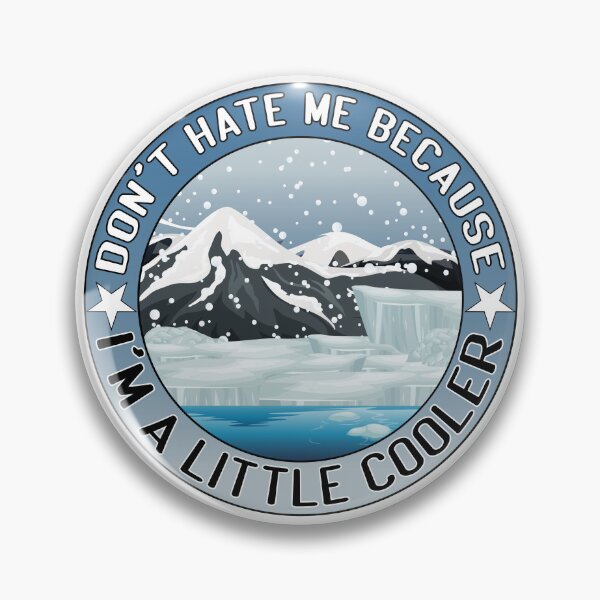 Item preview, Don't hate me because i'm a little cooler designed and sold by LouzaArte.