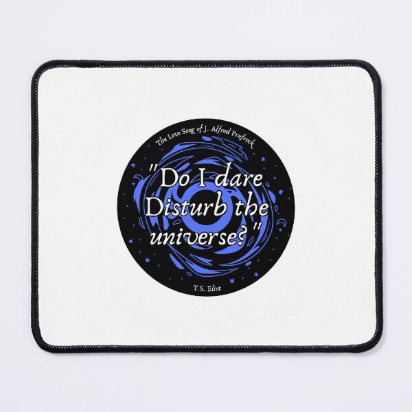 Item preview, Do I Dare Disturb the Universe - T.S. Eliot The Love Song of J. Alfred Prufrock Poem Poetry Quote Simple Minimal Aesthetic designed and sold by weboftigers.
