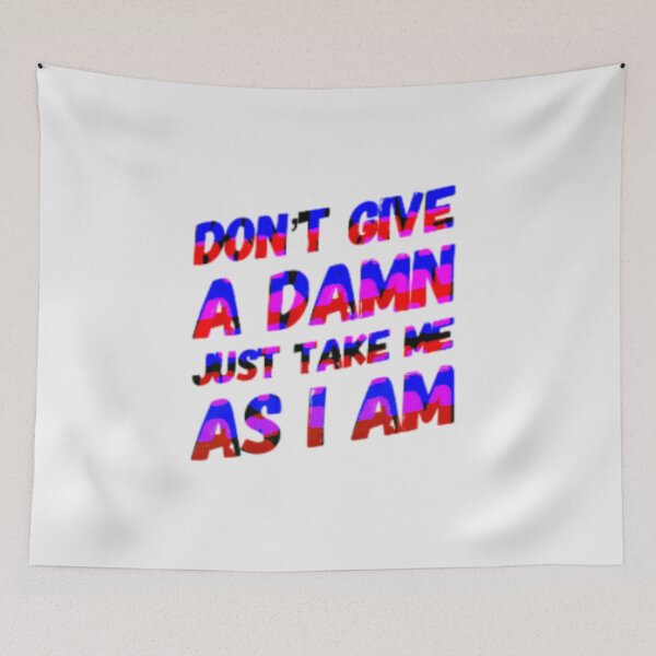 Item preview, Don't give a damn take me as I am designed and sold by TheRightHonMP.