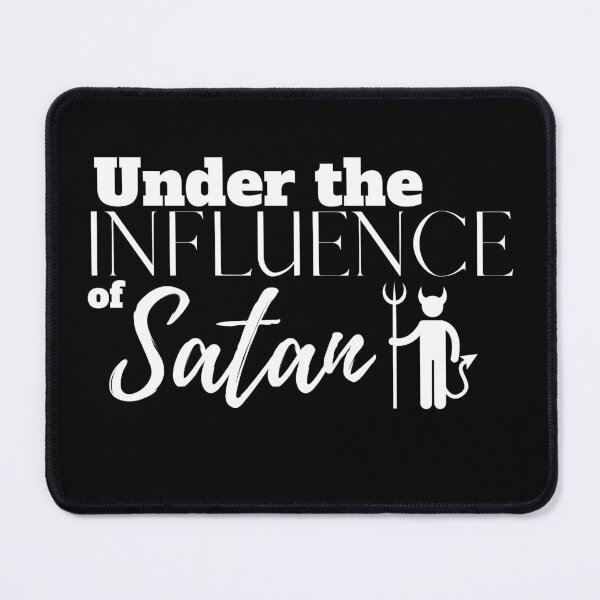 Item preview, Under the Influence of Satan designed and sold by It's On Backwards.