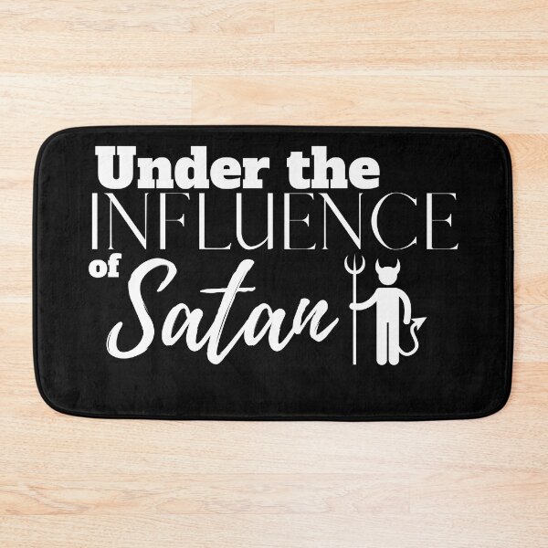 Item preview, Under the Influence of Satan designed and sold by It's On Backwards.