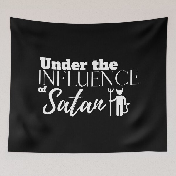 Item preview, Under the Influence of Satan designed and sold by It's On Backwards.