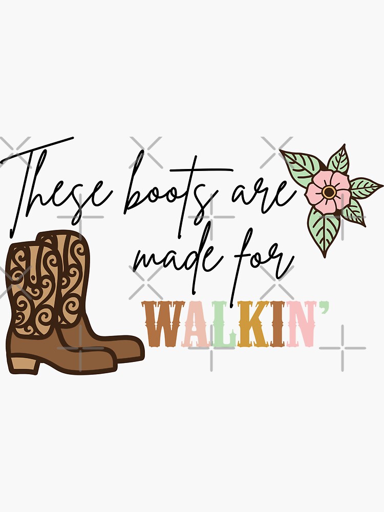 "These boots are made for walking Cowgirl design inspo Nancy Sinatra