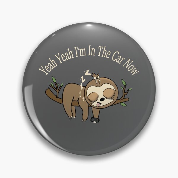 Item preview,  Yeah yeah late for work sloth designed and sold by TipTopTapo.