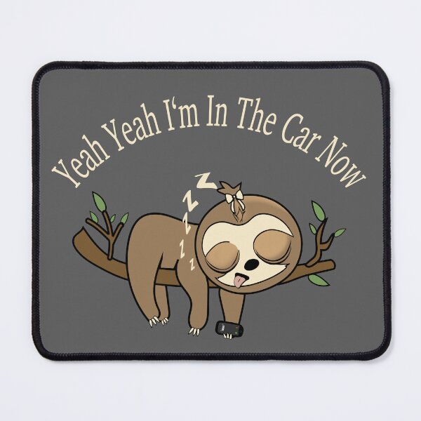 Item preview, Yeah yeah late for work sloth designed and sold by TipTopTapo.