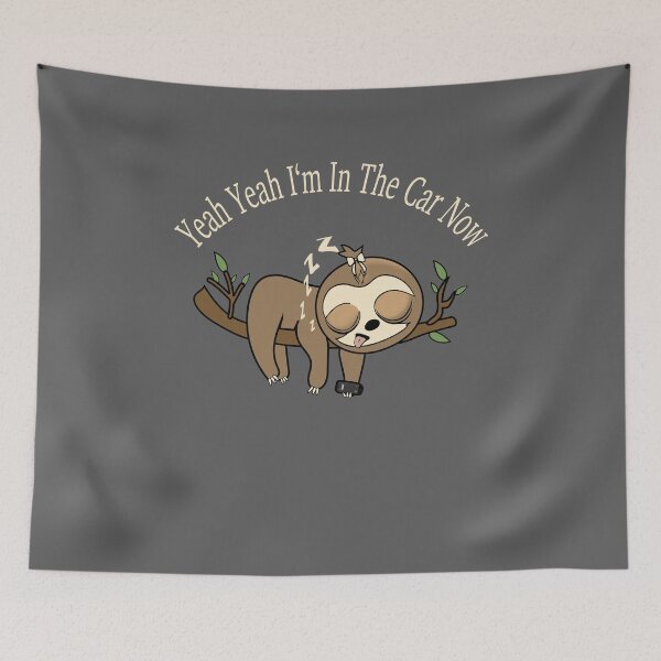 Item preview,  Yeah yeah late for work sloth designed and sold by TipTopTapo.