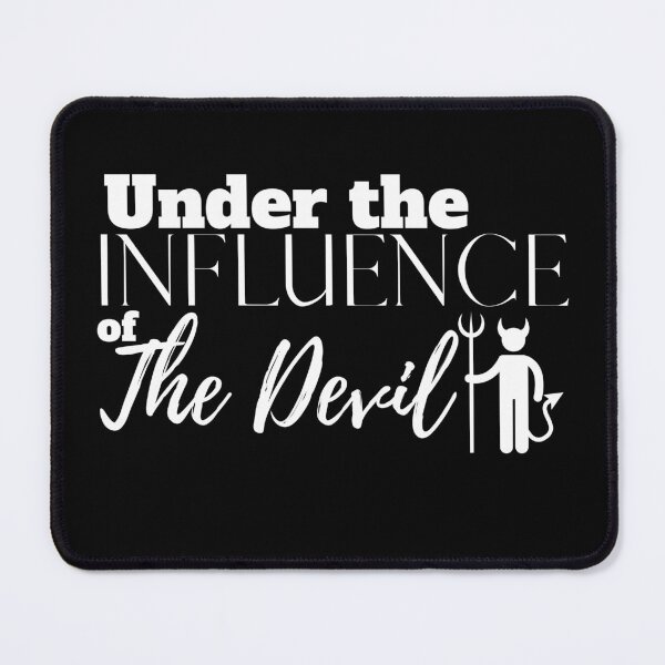 Item preview, Under the Influence of The Devil designed and sold by It's On Backwards.